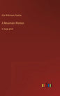A Mountain Woman: in large print - Hardcover