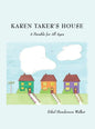 Karen Taker's House: A Parable for All Ages - Hardcover