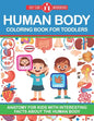 Human Body Coloring Book For Toddlers: Anatomy For Kids With Interesting Facts About The Human Body - Paperback