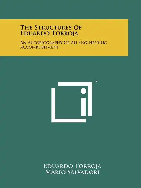 The Structures Of Eduardo Torroja: An Autobiography Of An Engineering Accomplishment - Paperback
