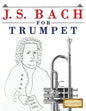 J. S. Bach for Trumpet: 10 Easy Themes for Trumpet Beginner Book - Paperback