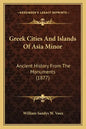 Greek Cities And Islands Of Asia Minor: Ancient History From The Monuments (1877) - Paperback
