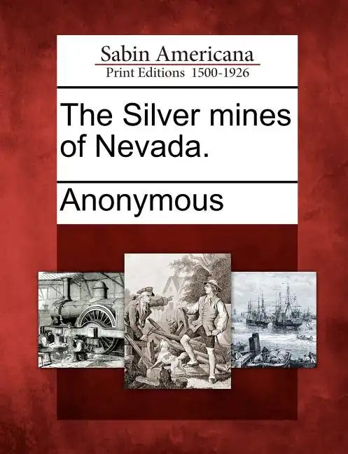 The Silver Mines of Nevada. - Paperback
