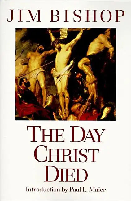 The Day Christ Died - Paperback