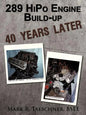289 HiPo Engine Build-up 40 Years Later - Paperback