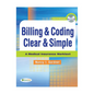 Billing & Coding Clear & Simple: A Medical Insurance Worktext [With CDROM] - Paperback