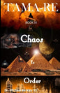 TAMA-RE Book III: Chaos to Order - Paperback