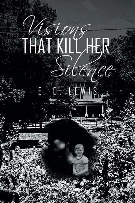Visions That Kill Her Silence - Paperback