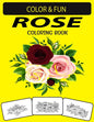 Rose Coloring Book: Fantastic and Wonderful Edition Unique Designs Rose Coloring Book for Adults - Paperback