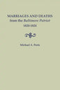 Marriages and Deaths from the Baltimore Patriot, 1820-1824 - Paperback