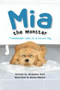 Mia the Monster: Troublesome Tales of a Rescue Dog - Paperback