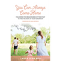 You Can Always Come Home: Following the Breadcrumbs of Your Past to Find the Hope for Your Tomorrow - Paperback