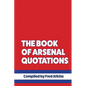 The Book of Arsenal Quotations - Paperback