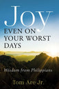 Joy Even on Your Worst Days: Wisdom from Philippians - Hardcover