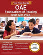 OAE Foundations of Reading 090 Test Prep and Practice Exam Questions for the Ohio Assessment for Educators [Includes Detailed Answer Explanations] - Paperback