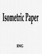 Isometric Paper: 200 Pages 8.5" X 11" - Paperback
