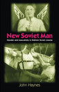 New Soviet Man: Gender and Masculinity in Stalinst Soviet Cinema - Paperback