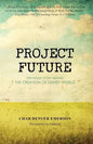 Project Future: The Inside Story Behind the Creation of Disney World - Paperback