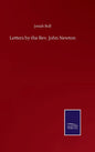 Letters by the Rev. John Newton - Hardcover
