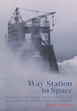 Way Station to Space: A History of the John C. Stennis Space Center - Paperback