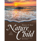 Nature Child: The Journey Continues... Step Forward, and Let Faith Open the Window - Paperback
