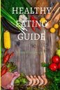 Healthy Eating Guide - Paperback