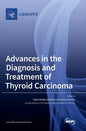 Advances in the Diagnosis and Treatment of Thyroid Carcinoma - Hardcover