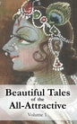 Beautiful Tales of the All-Attractive: Srimad Bhagavatam's First Canto - Paperback