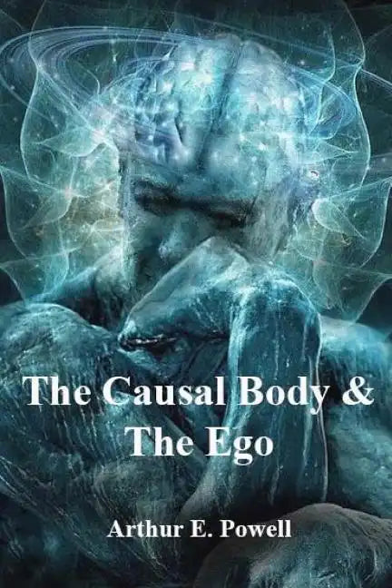 The Causal Body & The Ego - Paperback