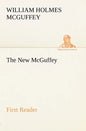 The New McGuffey First Reader - Paperback