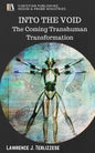 Into the Void: The Coming Transhuman Transformation - Paperback