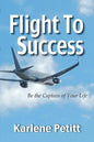Flight To Success, Be the Captain of Your Life - Paperback