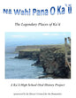 Na Wahi Pana o Ka'u: The Legendary Places of Ka'u - Paperback