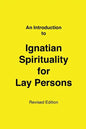 An Introduction to Ignatian Spirituality for Lay Persons - Paperback
