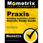 Praxis Reading Specialist (5302) Secrets Study Guide: Exam Review and Practice Test for the Praxis Subject Assessments - Paperback