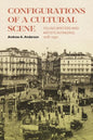 Configurations of a Cultural Scene: Young Writers and Artists in Madrid, 1918-1930 Volume 6 - Hardcover