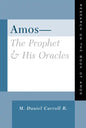 Amos--The Prophet and His Oracles: Research on the Book of Amos - Paperback