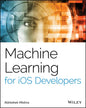 Machine Learning for IOS Developers - Paperback