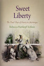 Sweet Liberty: The Final Days of Slavery in Martinique - Paperback