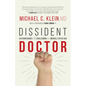 Dissident Doctor: My Life Catching Babies and Challenging the Medical Status Quo - Hardcover