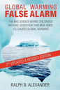 Global Warming False Alarm, 2nd edition: The Bad Science Behind the United Nations' Assertion that Man-made CO2 Causes Global Warming - Paperback