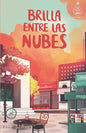Brilla entre las nubes (Serie Ideas en la casa del árbol. Volumen 6): Novela infantil-juvenil. Lectura de 8-9 a 11-12 años. Literatura Ficción. Libros - Paperback