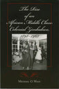 The Rise of an African Middle Class: Colonial Zimbabwe, 1898-1965 - Paperback