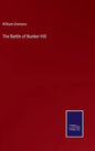 The Battle of Bunker Hill - Hardcover