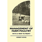 Management of Farm Poultry - With a View to Profit - Paperback