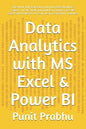 Data Analytics with MS Excel & Power BI: This book will transform you into Data Analytics Expert . In this book you will learn how to use MS Excel and - Paperback