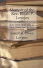 Memoir of the Rev. Elijah P. Lovejoy: Who was murdered in Defense of the liberty of the press at Alton, Illinois, November 7, 1837 - Paperback