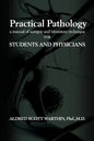 Practical Pathology: A Manual of Autopsy and Laboratory Technique for Students and Physicians - Paperback