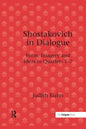 Shostakovich in Dialogue: Form, Imagery and Ideas in Quartets 1-7 - Paperback