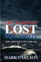 The Marines' Lost Squadron: The Odyssey of Vmf-422 - Paperback